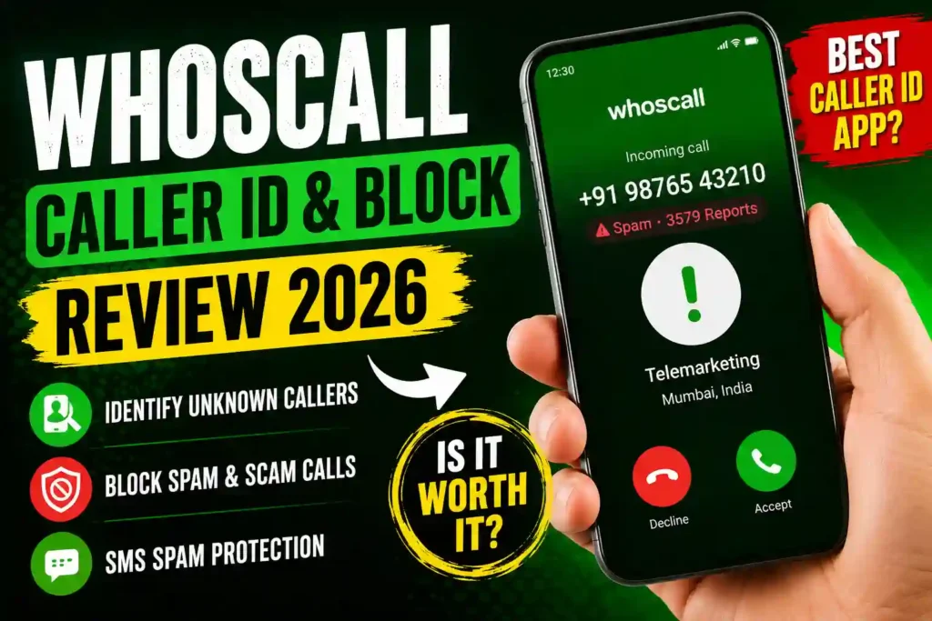 Whoscall: Caller ID & Block Review 2026 – Features, Safety, Spam Protection & Download